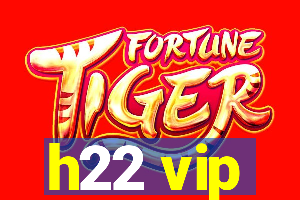 h22 vip